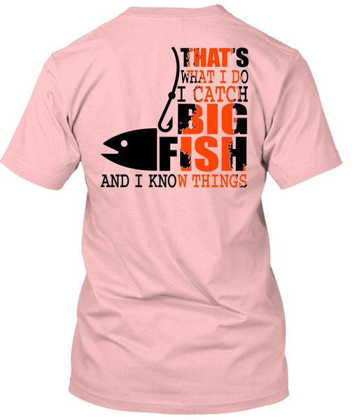 I Catch Big Fish T Shirt, I Love Fishing T Shirt