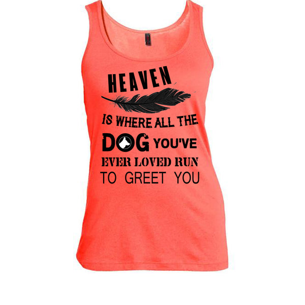 Heaven Is Where All The Dog T Shirt, My Dog T Shirt, Awesome t-shirts
