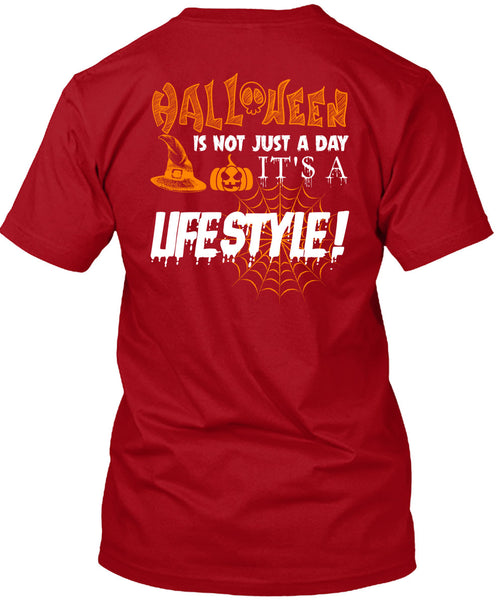 Halloween Is Not Just A Day T Shirt, It's A Lifestyle T Shirt