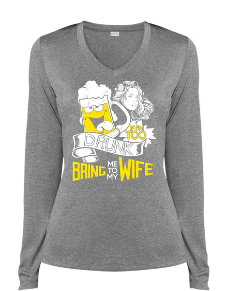 If I'm Too Drunk Bring Me To My Wife T Shirt, Being A Wife T Shirt, Cool Shirt (Ladies LS Heather V-Neck)