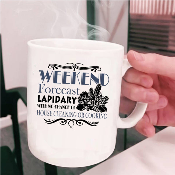 Awesome Jewelers Coffee Mug, Weekend Forecasy Lapidary Cup