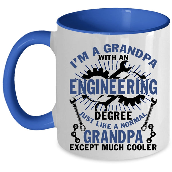 Funny Coffee Mug, I'm A Grandpa With An Engineering Degree Accent Mug