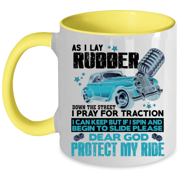I Pray For Traction Coffee Mug, As I Lay Rubber Down The Street Accent Mug