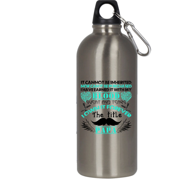 I Own It Forever The Title Papa 20 oz Stainless Steel Bottle,Awesome Papa Outdoor Sports Water Bottle