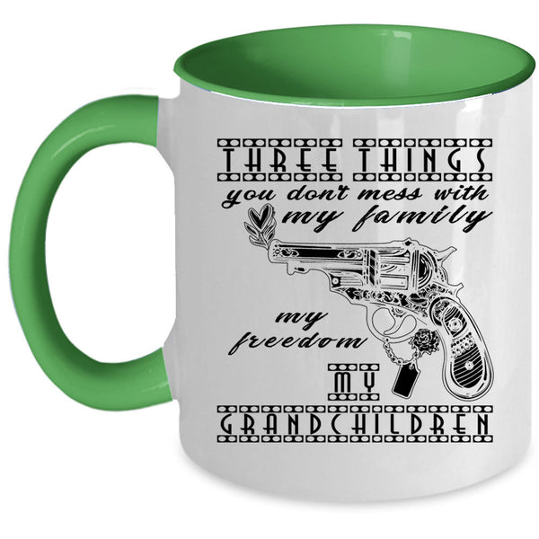 My Grandchildren Coffee Mug, Three Things You Don't Mess With Accent Mug
