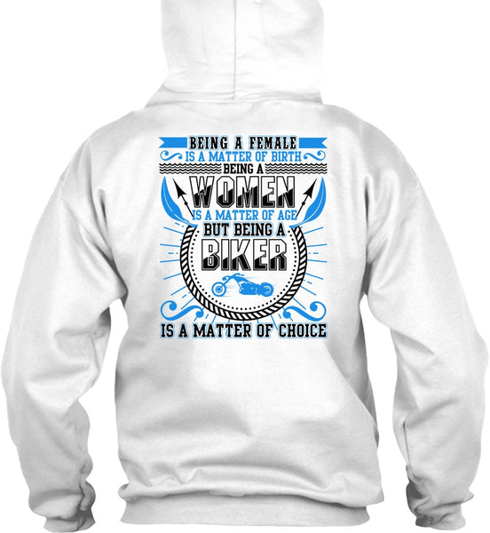 Being A Biker Is A Matter T Shirt, Being A Women T Shirt
