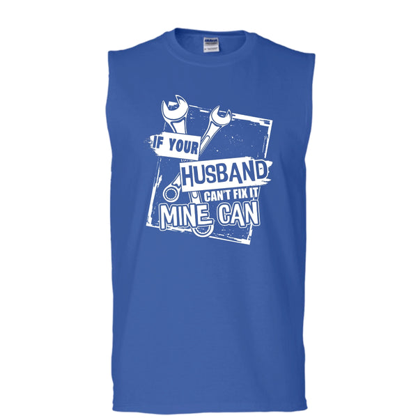 If Your Husband Can't Fix It T Shirt, Mechanic Husband Tank Top (Men's Cotton Sleeveless)