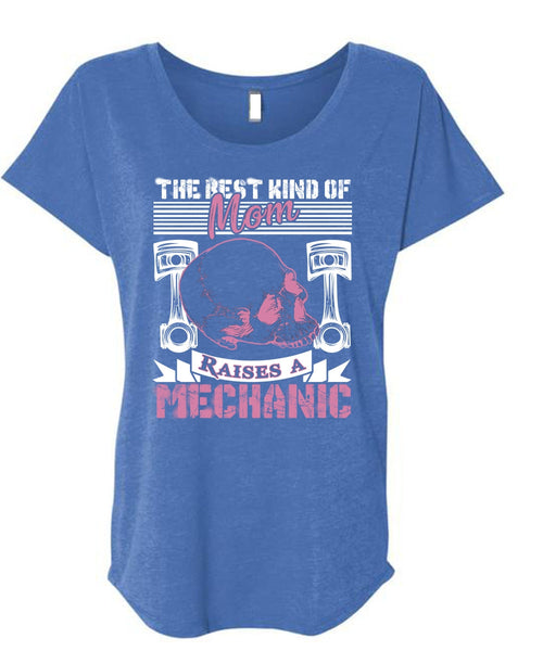 Mom Raises A Mechanic T Shirt, Being A Mechanic T Shirt, Cool Shirt (Ladies' Triblend Dolman Sleeve)