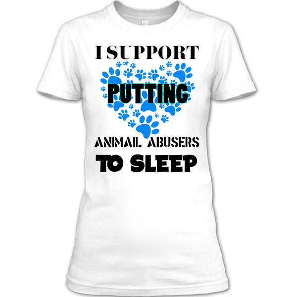 I Support Putting T Shirt, I Love My Dog T Shirt