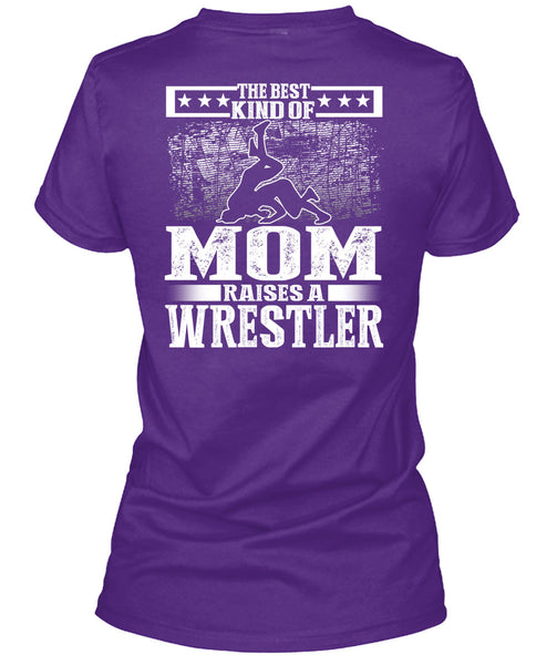 The Best Kind Of Mom T Shirt, Raises A Wrestler T Shirt