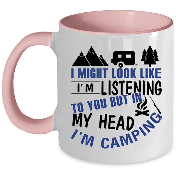 I Love Camping Coffee Mug, In My Head I'm Camping Accent Mug