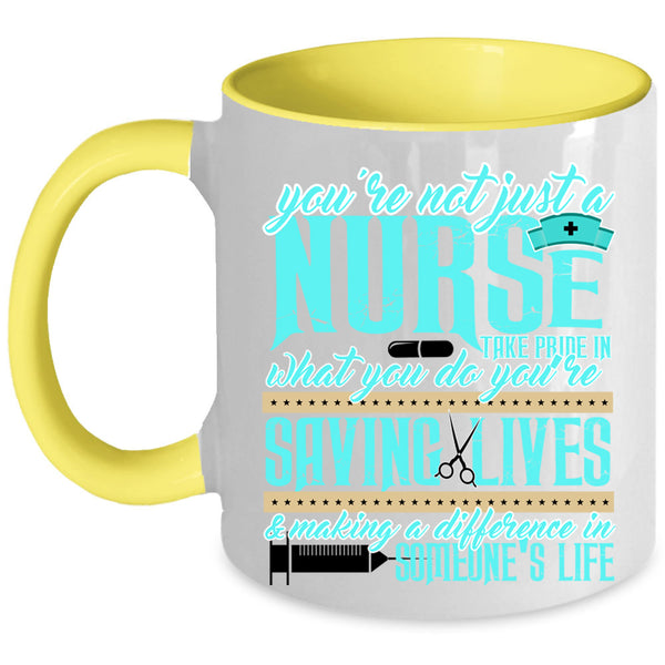 Cute Nurses Coffee Mug, You're Not Just A Nurse Accent Mug