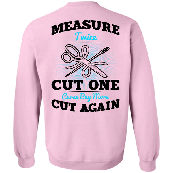 I Love Knitting T Shirt, Measure Twice Cut One Sweatshirt