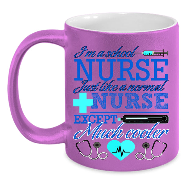 Cool Nurses Coffee Mug, I'm A School Nurse Accent Mug