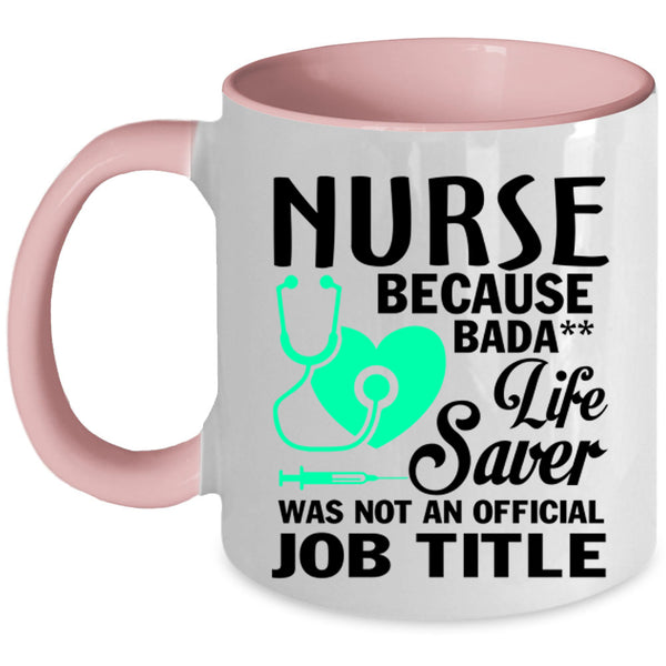 Life Saver Was Not An Official Job Title Coffee Mug, Nurses Accent Mug