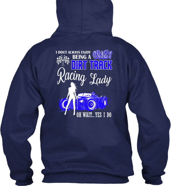 Being A Crazy Dirt Track Racing Lady T Shirt, Being A Biker T Shirt