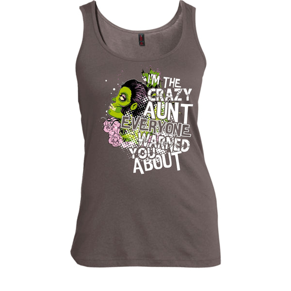 I'm The Crazy Aunt T Shirt, Everyone Warned You About Tank Top