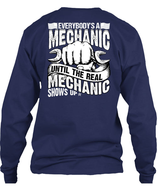 Everybody's A Mechanic T Shirt, Mechanic Shows Up T Shirt