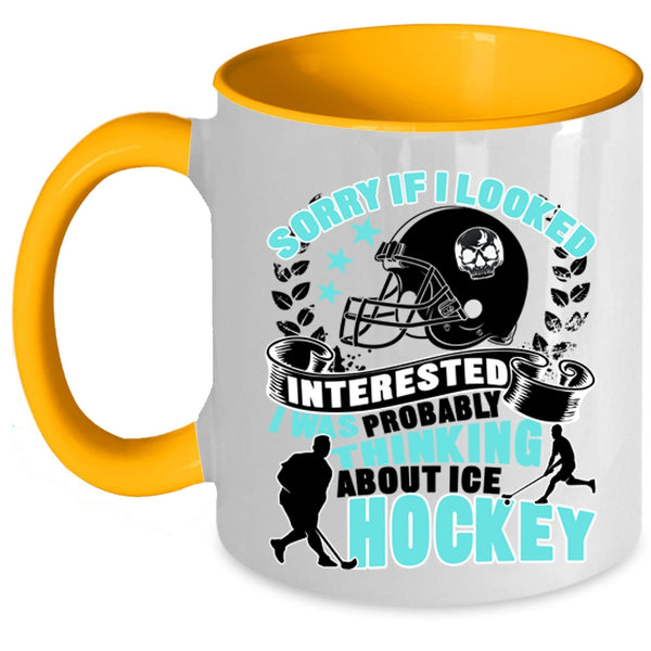 Funny Coffee Mug, I Was Probably Thinking About Ice Hockey Accent Mug