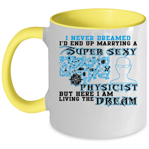 Cool Just Married Coffee Mug, I'd End Up Marrying A Physicist Accent Mug