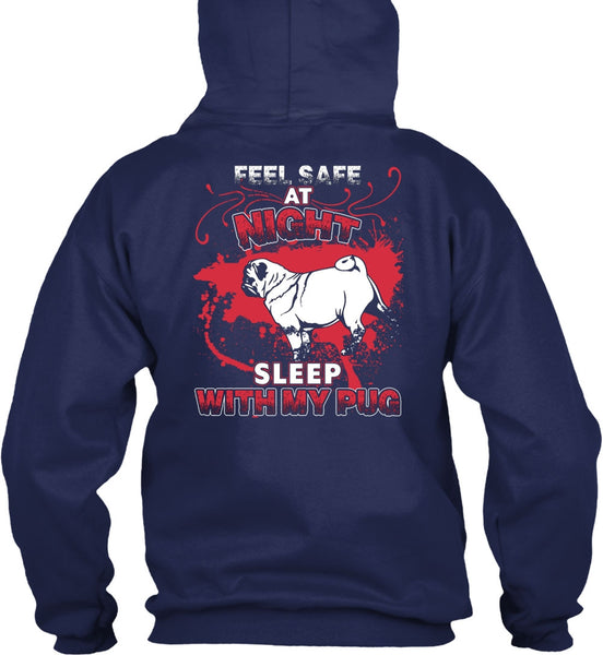 Sleep With My Pug T Shirt, Feel Safe At Night T Shirt