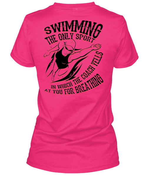 Swimming The Only Sport T Shirt, I Love Swimming T Shirt