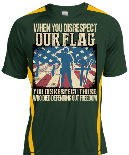 When You Disrespect Our Flag T Shirt, Being A Veteran T Shirt, Cool Shirt