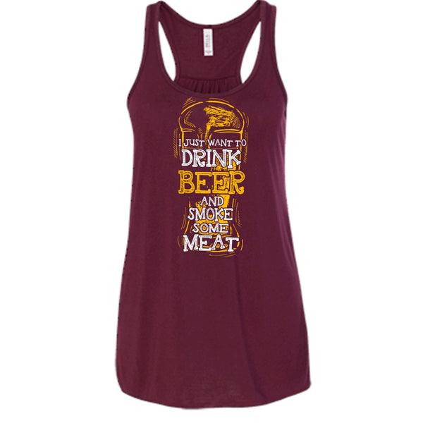 I Just Want To Drink Beer T Shirt, And Smoke Some Meat T Shirt, Cool T Shirt