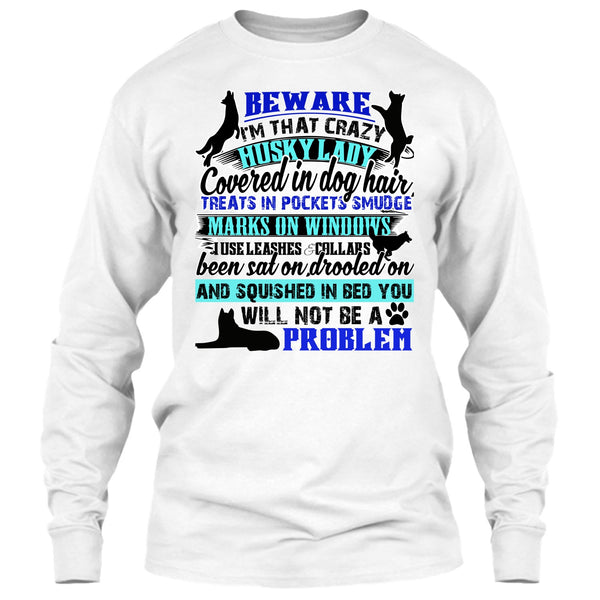 I'm That Crazy Husky Lady T Shirt, I Am A Dog Lover T Shirt