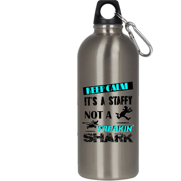 Keep Calm 20 oz Stainless Steel Bottle,It's A Staffy Not A Shark Outdoor Sports Water Bottle