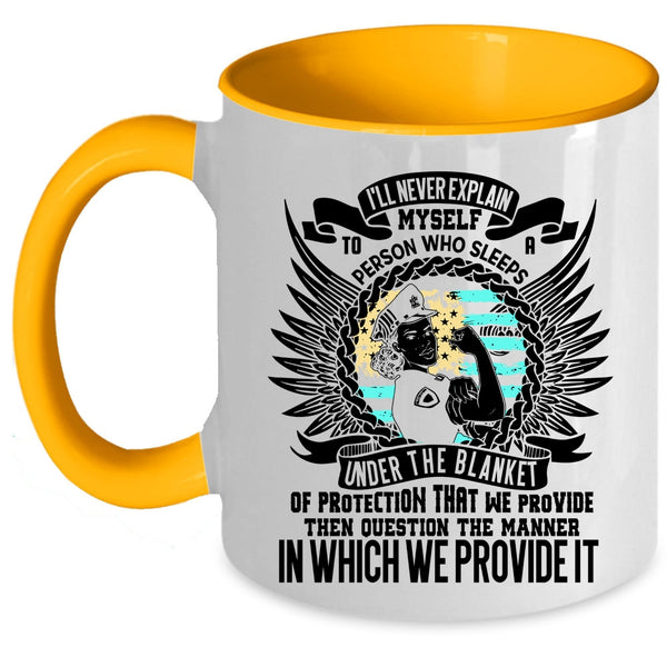 Funny Policeman Coffee Mug, I'll Never Explain Myself To A Person Accent Mug
