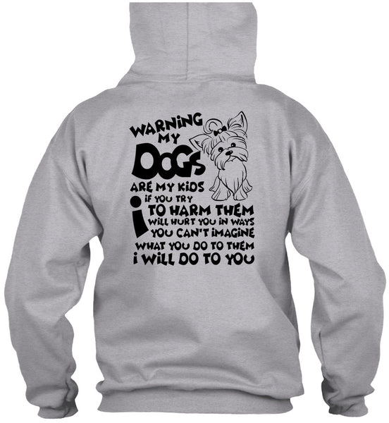 Warning My Dog Are My Kids T Shirt, I Love My Dog T Shirt
