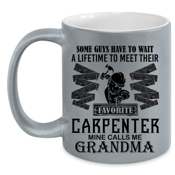 Mine Calls Me Grandma Coffee Mug, Favorite Carpenter Accent Mug