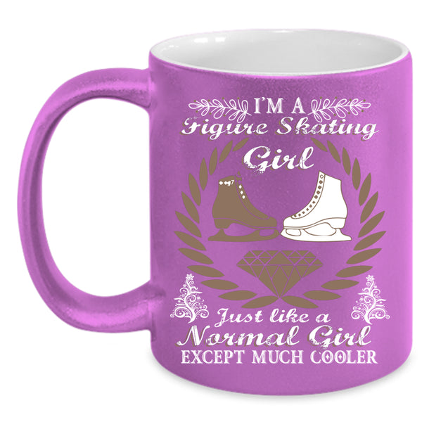 I'm A Figure Skating Girl Coffee Mug, Beautiful Girl Coffee Cup