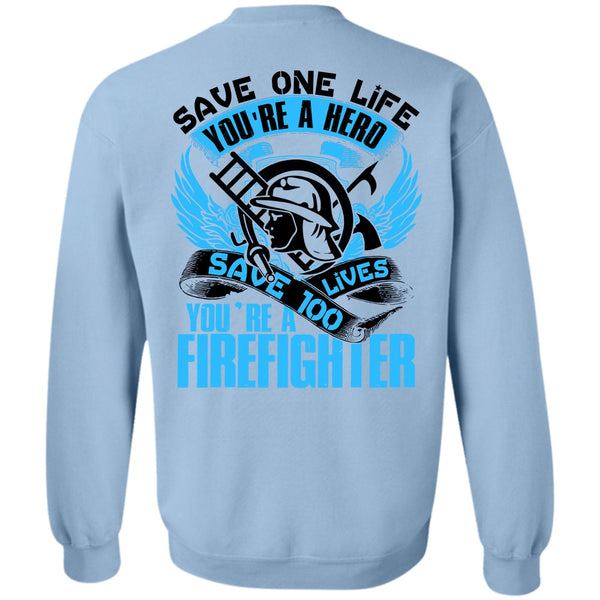 Being A Firefighter T Shirt, You're A Firefighter Sweatshirt
