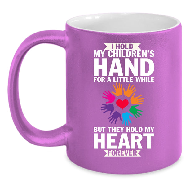 I Hold My Children's Hand Coffee Mug, The Hold My Heart Forever Coffee Cup