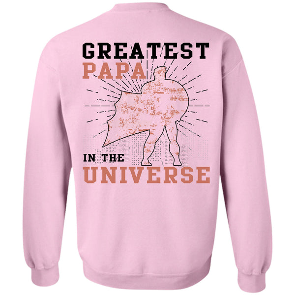 Being A Father T Shirt, Greatest Papa In The Universe Sweatshirt
