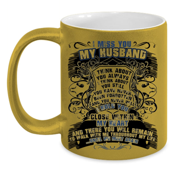 Cool Gift For Wedding Coffee Mug, I Miss You My Husband Accent Mug