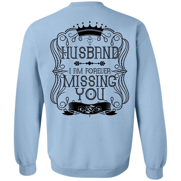 I Love Husband T Shirt, I Am Forever Missing You Sweatshirt