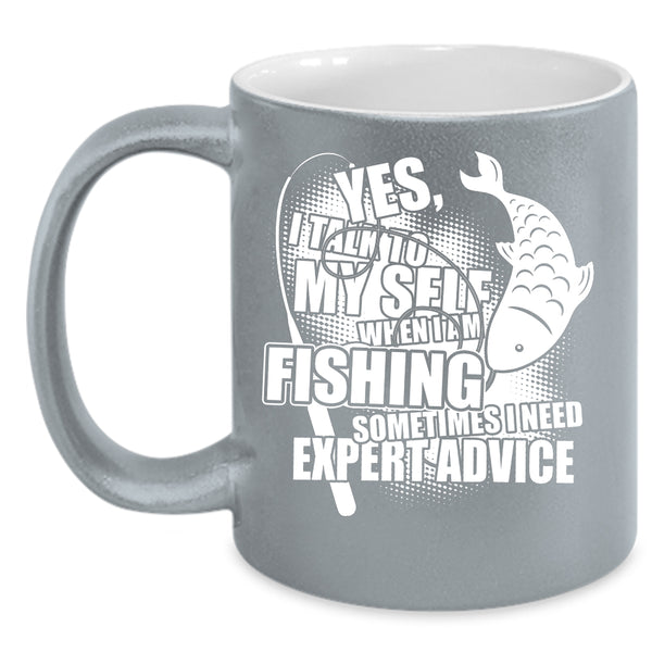 I Talk To Myself When I Am Fishing Coffee Mug, Awesome Fisher Coffee Cup
