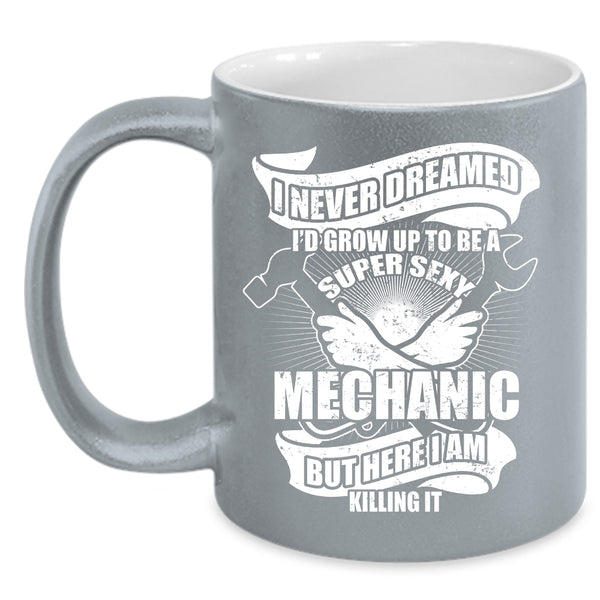 I'd Grow Up To Be A Mechanic Coffee Mug, I Raise A Mechanic Coffee Cup