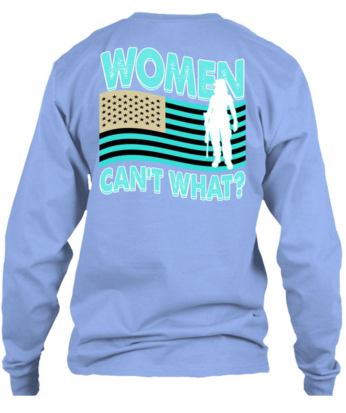 Women Can't What T Shirt, I Love Veteran T Shirt
