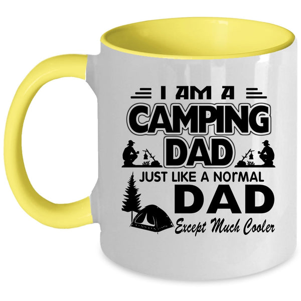Camping Dad Coffee Mug, I Am A Camping Dad Just Like A Normal Dad Accent Mug