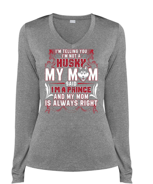 I'm Not A Husky My Mom T Shirt, I Love Husky T Shirt, Cool Shirt (Ladies LS Heather V-Neck)