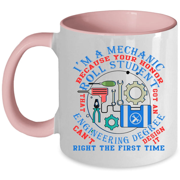 Funny Gift For Mechanics Coffee Mug, I'm A Mechanic Accent Mug