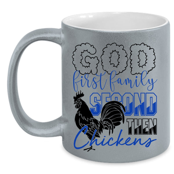 Cool Chickens Coffee Mug, God First Family Second The Chickens Accent Mug