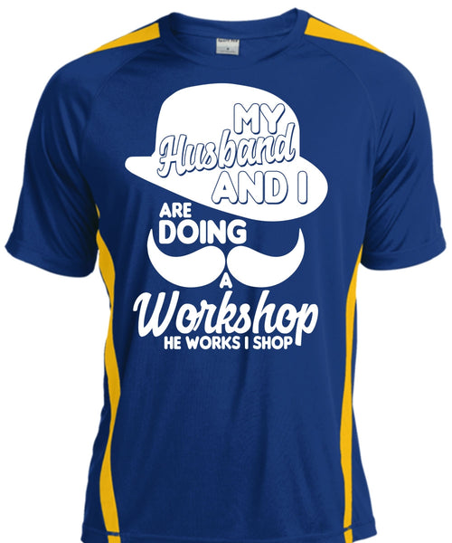 My Husband And I T Shirt, He Works I Shop T Shirt, Cool Shirt