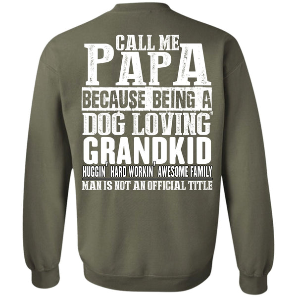 Dog Loving Grandkid T Shirt, I Love Papa Sweatshirt