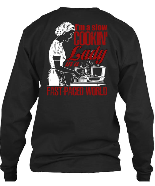 I'm A Slow Cooking Lady T Shirt, Being A Cooker T Shirt