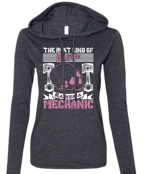 Mom Raises A Mechanic T Shirt, Being A Mechanic T Shirt (Anvil Ladies Ringspun Hooded)